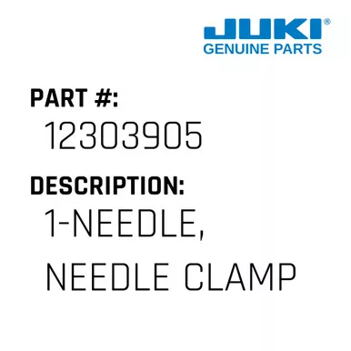 1-Needle, Needle Clamp - Juki #12303905