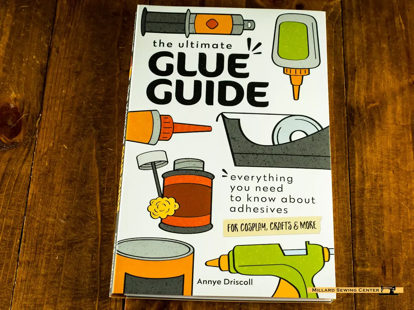 Book, The Ultimate Glue Guide by Annye Driscoll
