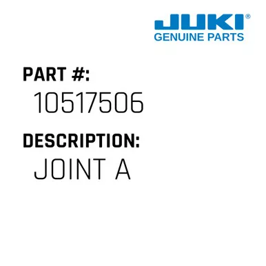 Joint A - Juki #10517506