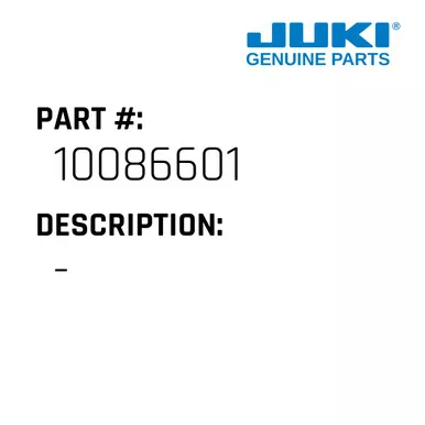- - Juki #10086601