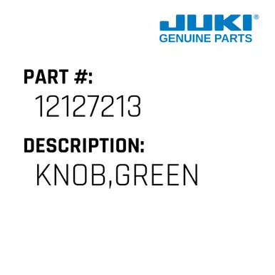 Knob,Green - Juki #12127213