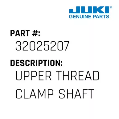 Upper Thread Clamp Shaft A - Juki #32025207