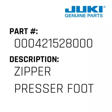 Zipper Presser Foot - Juki #000421528000